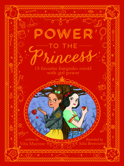 Cover image for Power to the Princess: 15 Favorite Fairytales Retold with Girl Power